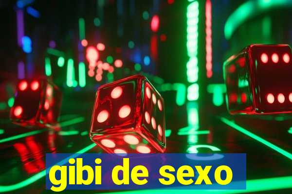 gibi de sexo